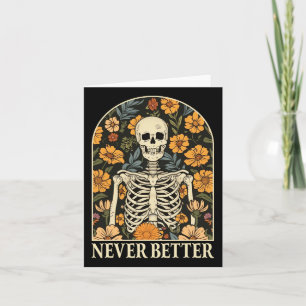 Cartão Esqueleto Nunca Melhor Halloween Floral Engraçado