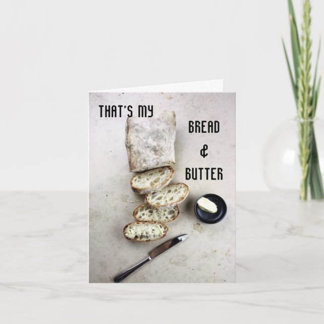 Cartão Esse é o meu pão e manteiga (Frente)