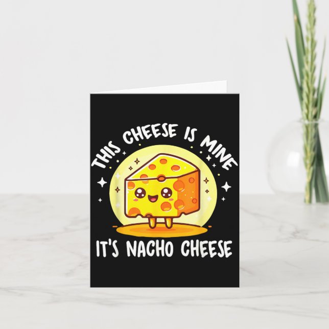 Cartão Esse Queijo É Meu É Nacho Cheese Engraçado (Frente)