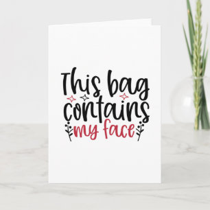 Cartão Esta bolsa contém o meu Design de rosto - citação 