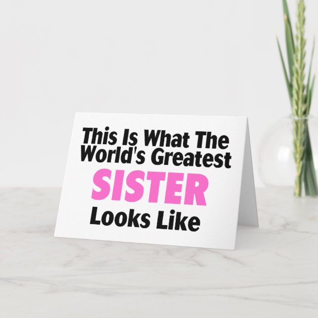 Cartão Esta é a aparência da maior irmã do mundo (Frente)