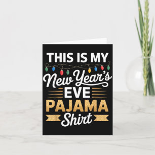 Cartão Esta é Minha Nova Camisa de Pijama de Ano Novo