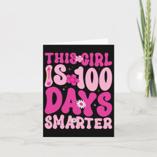 Cartão Esta Menina Está 100 Dias Mais Inteligente Feliz 1