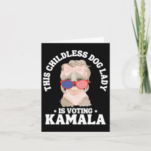 Cartão Esta Mulher Canina Sem Filhos Está Votando Kamala 