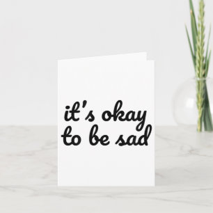 Cartão Está tudo bem ser triste depressão, saúde mental c