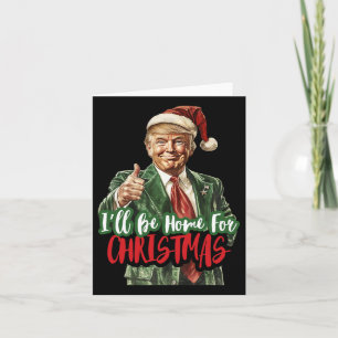 Cartão Estarei em Casa no Natal Santa Trump Xmas Pijama