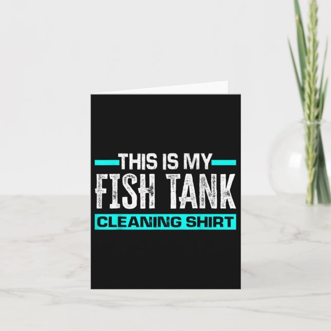 Cartão Este É Meu Tanque De Peixe Limpando Camisa Engraça (Frente)