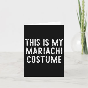 Cartão Este É O Meu Costume Mariachi Halloween Engraçado