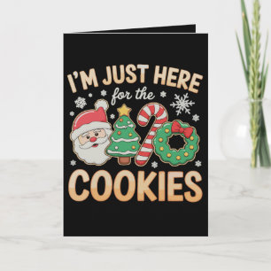 Cartão Estou Aqui Apenas Para Os Biscoitos Natal