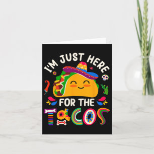 Cartão Estou Aqui Apenas Para Os Tacos Cinco De Mayo Home