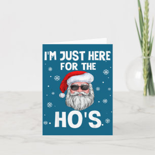 Cartão Estou Aqui Só Para As Ho's Piada Natal Papai Noel