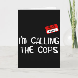 Cartão Estou Chamando a Polícia Camisa engraçada de Hallo