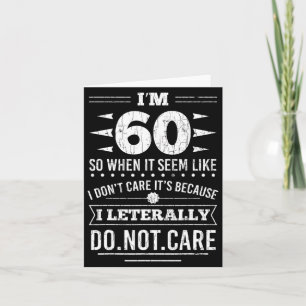 Cartão Estou com 60 anos Literalmente Não Me Importo Piad