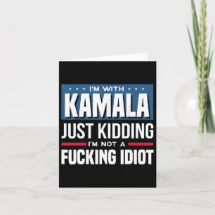 Cartão Estou com Kamala só brincando que não sou um Idiot