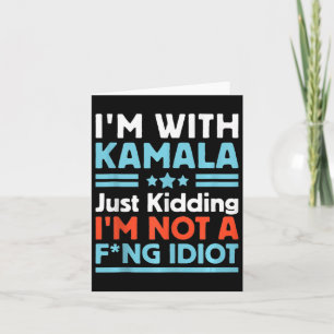 Cartão Estou Com Kamala Só De Brincadeira Não Sou Um Idio