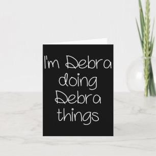Cartão Estou Debra Fazendo Coisas Divertidas Que as Mulhe
