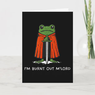 Cartão Estou Esgotado M'lord Funny Knight Frog Meme Rapaz