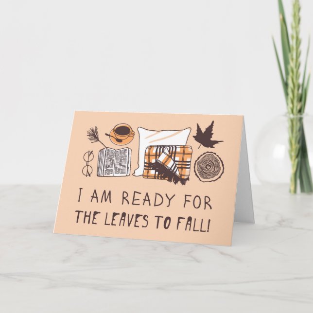 Cartão Estou Preparado Para as Folhas Caírem! (Frente)