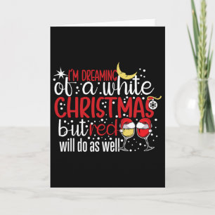 Cartão Estou Sonhando Com Um Natal Branco, Mas O Vermelho