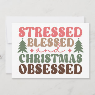 Cartão Estressada, Abençoada e Obsessiva pelo Natal