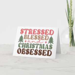 Cartão Estressada, Abençoada e Obsessiva pelo Natal