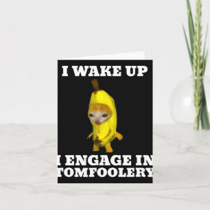 Cartão Eu acordo Eu pratico travessuras Gato Meme 