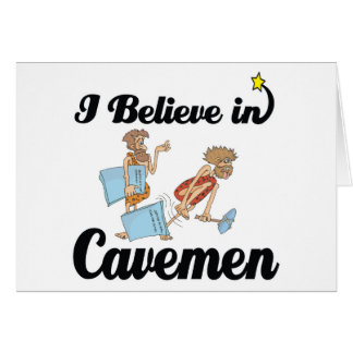 Cartão eu acredito nos homens das cavernas