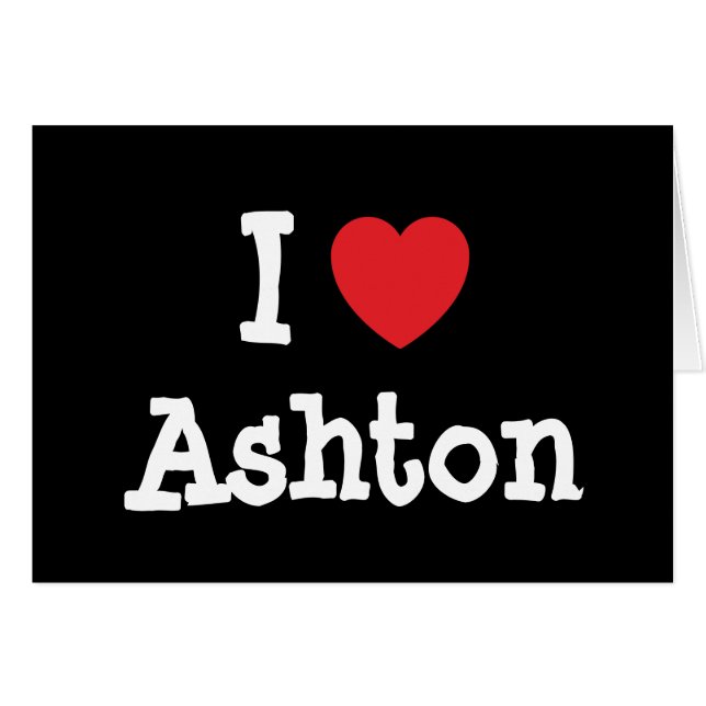Cartão Eu adoro Ashton Heart T-Shirt (Frente Horizontal)