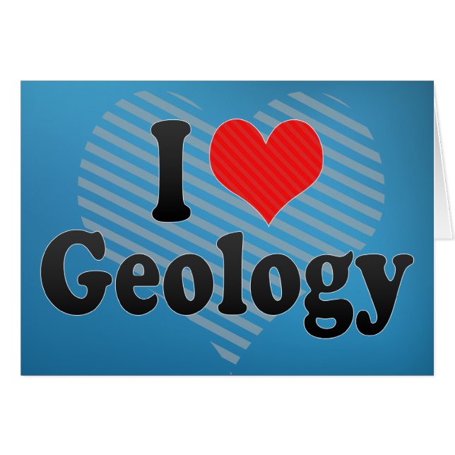 Cartão Eu Adoro Geologia (Frente Horizontal)
