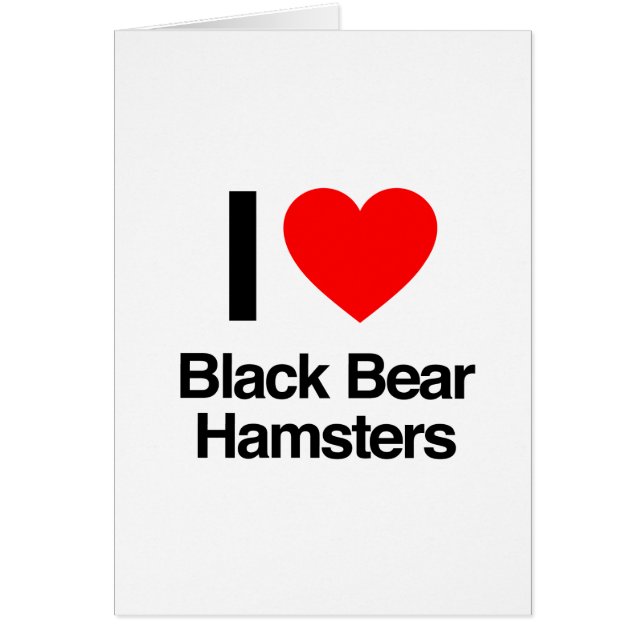 Cartão Eu adoro hamsters de ursos negros (Frente)