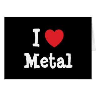 Cartão Eu adoro o Metal coração personalizado