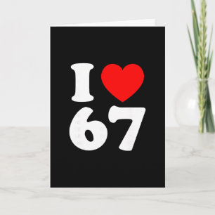 Cartão Eu Amo 67 Anos de Idade Festa de Aniversário de 67