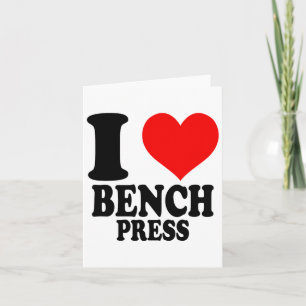 Cartão Eu Amo A Bench Press