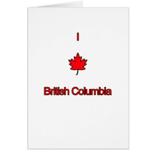 Cartão Eu Amo a Colúmbia Britânica