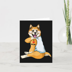 Cartão Eu Amo A Mãe Tatto Akita Mãe Cão Mães