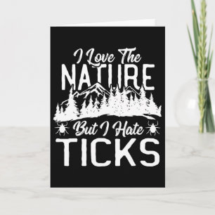 Cartão Eu amo a natureza, mas odeio carrapatos fazendo tr