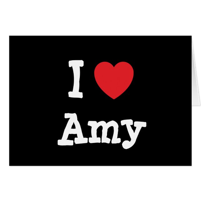 Cartão Eu amo Amy Heart-Shirt (Frente Horizontal)
