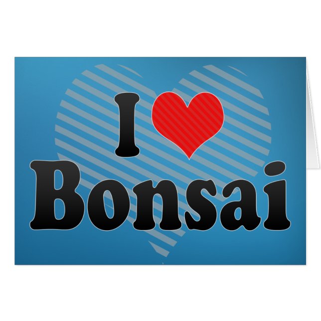 Cartão Eu amo bonsais (Frente Horizontal)