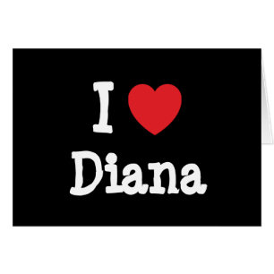 Cartão Eu amo Diana Heart-Shirt