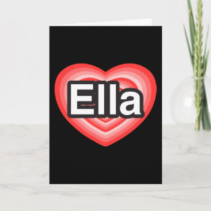 Cartão Eu amo Ella. Amo-te, Ella. Coração