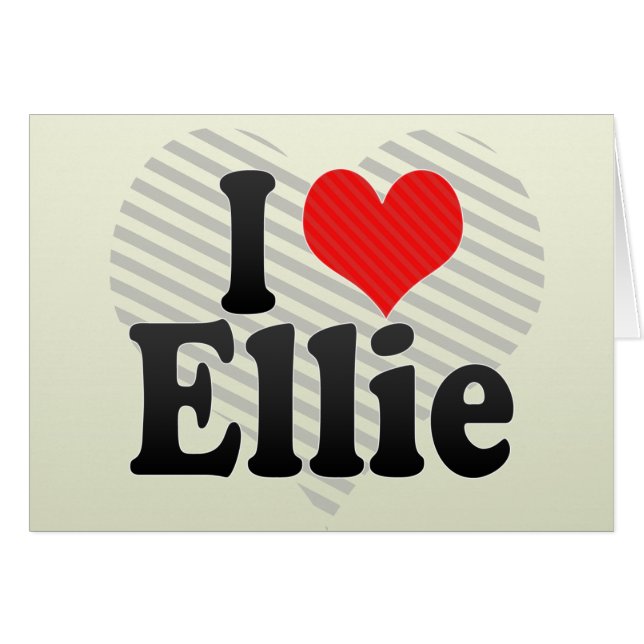 Cartão Eu amo Ellie (Frente Horizontal)