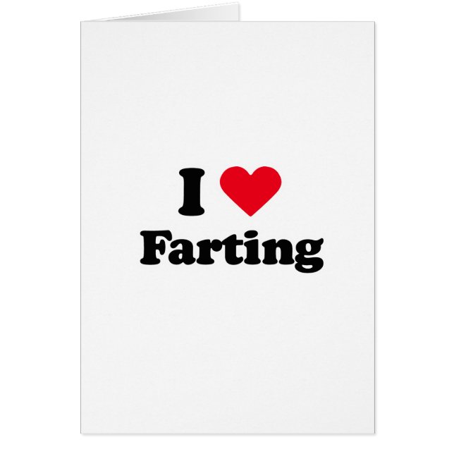 Cartão Eu amo farting (Frente)