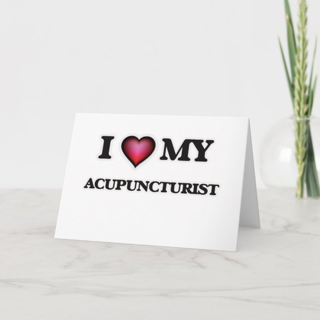 Cartão Eu amo meu Acupuncturist (Frente)
