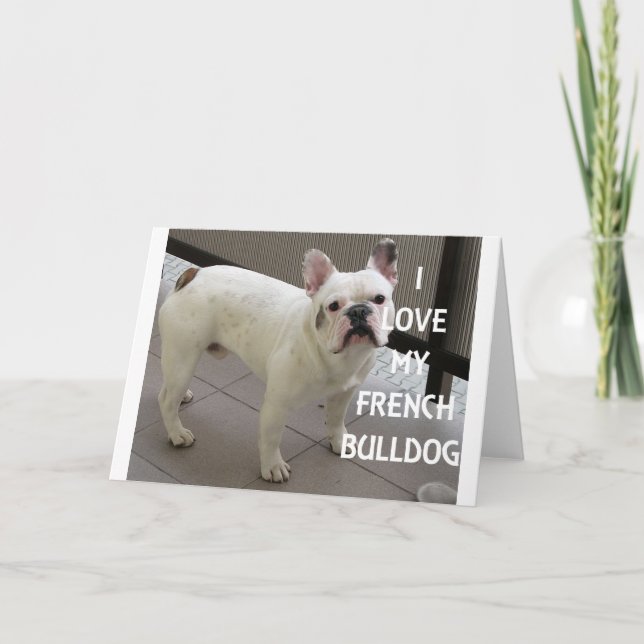Cartão Eu Amo Meu Buldogue Francês (Frente)