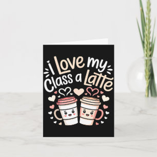 Cartão Eu Amo Meu Cl Um Latte Café Dia dos Namorados Prof