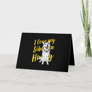 Cartão Eu Amo Meu Husky Siberiano   Presente para Amante 