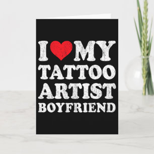 Cartão Eu Amo Meu Namorado Artista de Tatuagem Engraçado 