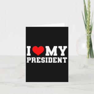 Cartão Eu Amo Meu Presidente Donald Trump 2024 Eu Amo Meu