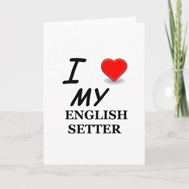 Cartão Eu Amo meu Setter Inglês (Frente)