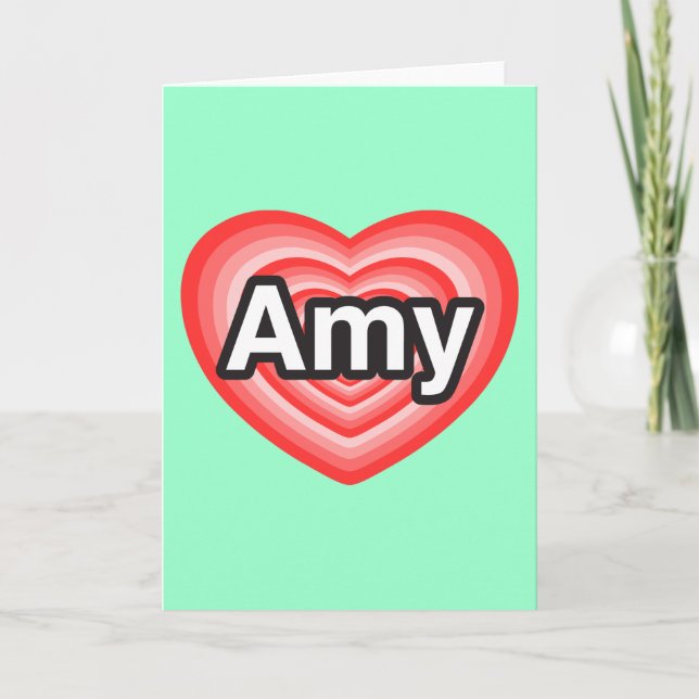 Cartão Eu amo o Amy. Eu te amo Amy. Coração (Frente)